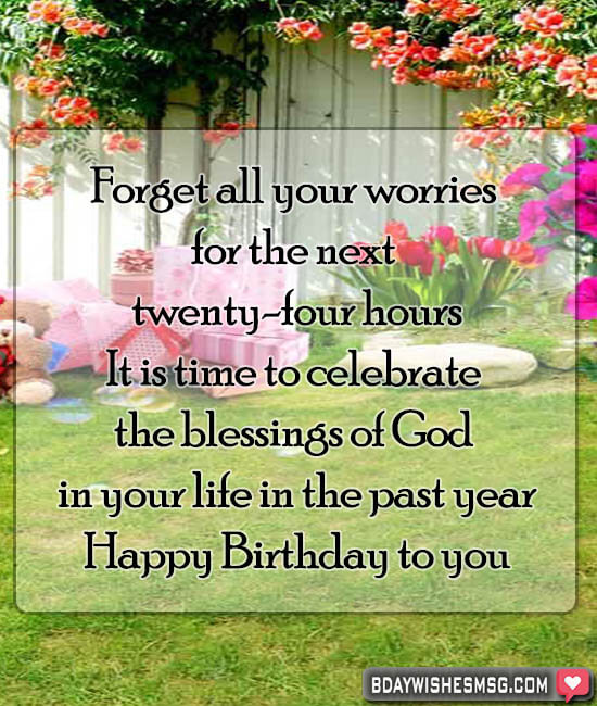 Forget all your worries for the next twenty-four hours. It is time to celebrate the blessings of God in your life in the past year.
