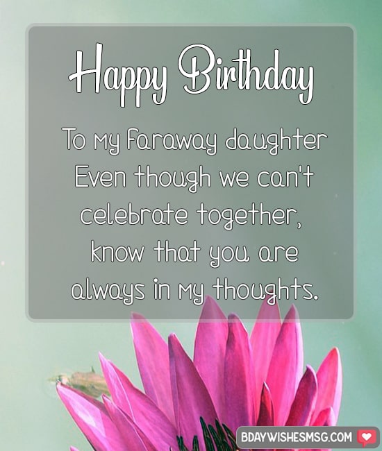 Happy Birthday to my faraway daughter! Even though we can't celebrate together, know that you are always in my thoughts. Sending virtual hugs and best wishes.