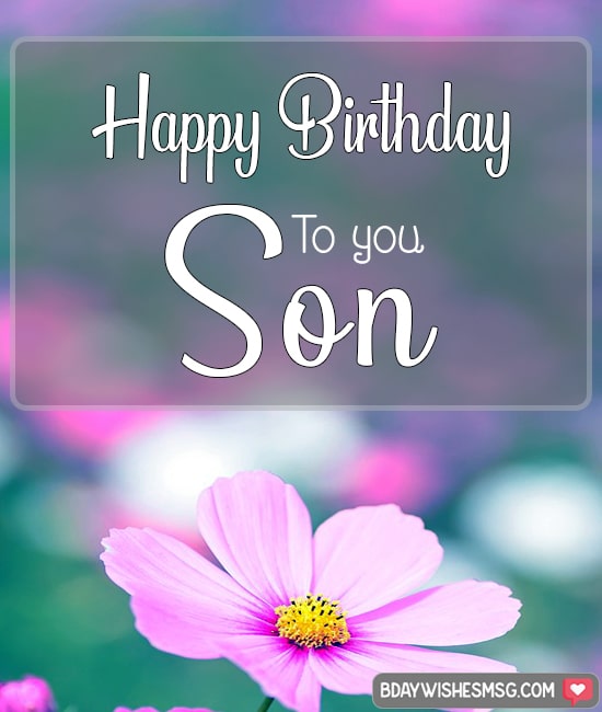 Happy Birthday Son.