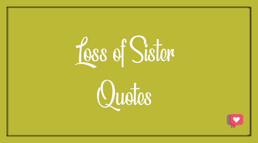 Loss of Sister Quotes