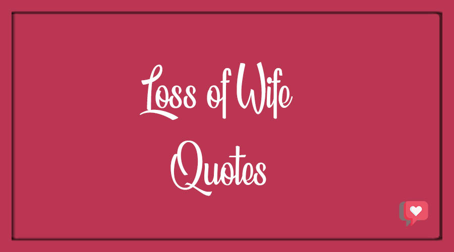 Loss of Wife Quotes