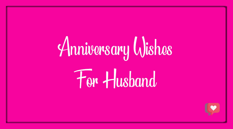 Best 30+ Anniversary Wishes for Husband - BdayWishesMsg